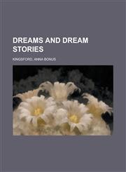 Dreams and Dream Stories,115360275X,9781153602754