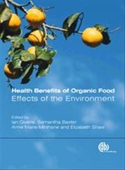 Health Benefits of Organic Food Effects of the Environment,1845934598,9781845934590