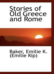 Stories of Old Greece and Rome,1113526971,9781113526977