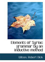 Elements of Syriac grammar by an inductive method,1110762542,9781110762545
