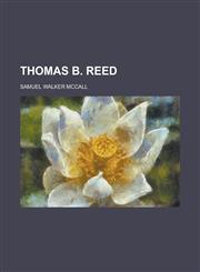 Thomas B. Reed,1236823893,9781236823892
