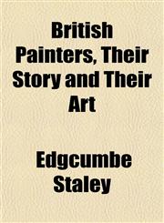 British Painters, Their Story and Their Art,1151935727,9781151935724