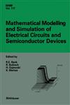 Mathematical Modelling and Simulation of Electrical Circuits and Semiconductor Devices Proceedings of a Conference Held at the Mathematisches Forschungsinstitut, Oberwolfach, July 5–11, 1992,3034885288,9783034885287