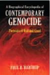 A Biographical Encyclopedia of Contemporary Genocide Portraits of Evil and Good,0313386781,9780313386787