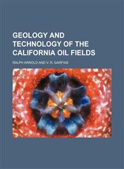 Geology and technology of the California oil fields,1152762028,9781152762022