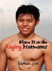 Blame It on the Raging Hormones,1590211154,9781590211151
