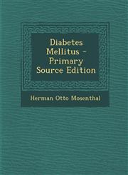 Diabetes Mellitus - Primary Source Edition,1289609896,9781289609894
