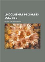 Lincolnshire pedigrees Volume 3,1153348837,9781153348836
