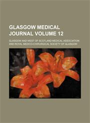 Glasgow Medical Journal Volume 12,1154214877,9781154214871