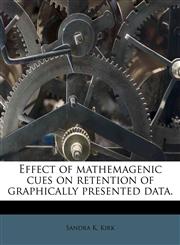 Effect of mathemagenic cues on retention of graphically presented data.,1178484823,9781178484823