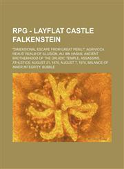 RPG - Layflat Castle Falkenstein Dimensional Escape from Great Peril!, Agrivicca Rexus' Realm of Illusion, Ali Ibn Hasan, Ancient Brotherhood of Th,1234791501,9781234791506