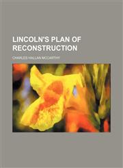 Lincoln's plan of reconstruction,1153348853,9781153348850