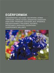 Egerformak Vandorpatkany, Hazi Eger, Hazi Patkany, Afrikai Torpeeger, Csikos F Eger, Sarganyaku Erdeieger, Erdei Eger, Pirokeger,,123288118X,9781232881186