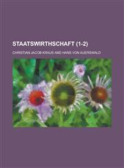 Staatswirthschaft (1-2),1234311844,9781234311841