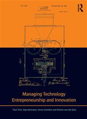 Managing Technology Entrepreneurship and Innovation,041567722X,9780415677226
