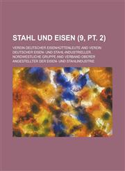 Stahl Und Eisen (9, PT. 2 ),1234627248,9781234627249