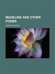 Madeline and other poems,1236756096,9781236756091