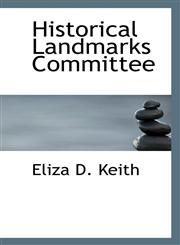 Historical Landmarks Committee,1116119471,9781116119473