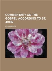 Commentary on the Gospel According to St. John,1234257955,9781234257958