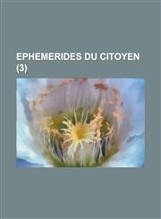 Ephemerides Du Citoyen (3),1153441578,9781153441575