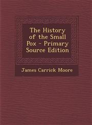 History of the Small Pox,1289918961,9781289918965