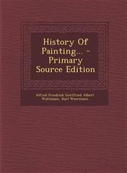 History Of Painting... - Primary Source Edition,1294105876,9781294105879