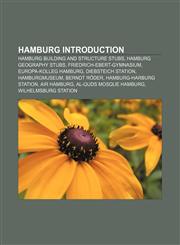 Hamburg Introduction Hamburg building and structure stubs, Hamburg geography stubs, Friedrich-Ebert-Gymnasium, Europa-Kolleg Hamburg,1157207715,9781157207719