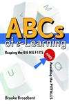 ABCs of e-Learning Reaping the Benefits and Avoiding the Pitfalls,0787959103,9780787959104