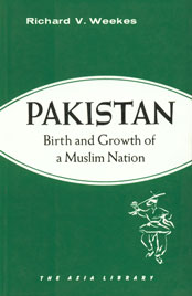 Pakistan An Birth and Growth of a Muslim Nation 1st Pakistan Edition,9694073103,9789694073101