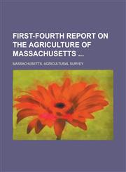 First-fourth Report on the Agriculture of Massachusetts,1236870786,9781236870780