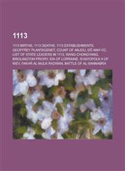 1113 List of State Leaders in 1113, Battle of Al-Sannabra, Siege of Nicaea, 1113 in Art,,1155956834,9781155956831