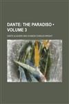 Dante (Volume 3); The Paradiso,1154078892,9781154078893
