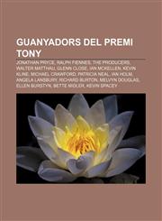 Guanyadors del Premi Tony Jonathan Pryce, Ralph Fiennes, The Producers, Walter Matthau, Glenn Close, Ian McKellen, Kevin Kline,1232759147,9781232759140