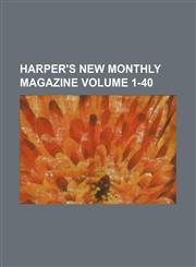 Harper's new monthly magazine Volume 1-40,1150260947,9781150260940