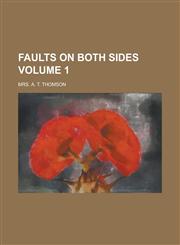Faults on Both Sides Volume 1,1234170620,9781234170622