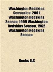 Washington Redskins Season Introduction 2001 Washington Redskins Season, 1999 Washington Redskins Season, 1962 Washington Redskins Season,1155934814,9781155934815