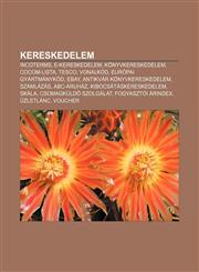 Kereskedelem Incoterms, E-Kereskedelem, Konyvkereskedelem, Cocom-Lista, Tesco, Vonalkod, Europai Gyartmanykod, Ebay,1232885525,9781232885528