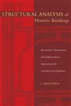 Structural Analysis of Historic Buildings Restoration, Preservation, and Adaptive Reuse Applications for Architects and Engineers,0471315451,9780471315452