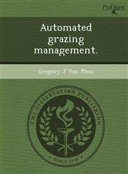 Automated grazing management.,124896862X,9781248968628
