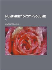 Humphrey Dyot (Volume 1),1459084764,9781459084766