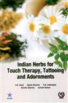 Indian Herbs for Touch Therapy, Tattooing and Adornments,8170358094,9788170358091