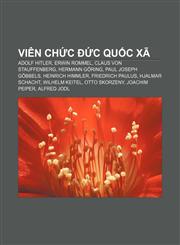 Viên chức Đức Quốc xã Adolf Hitler, Erwin Rommel, Claus von Stauffenberg, Hermann Göring, Paul Joseph Göbbels, Heinrich Himmler,1233885847,9781233885848