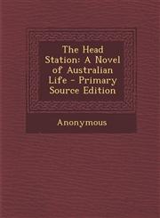 Head Station A Novel of Australian Life,1287519253,9781287519256