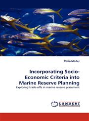 Incorporating Socio-Economic Criteria into Marine Reserve Planning,3838367839,9783838367835