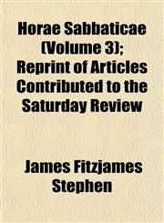 Horae Sabbaticae (Volume 3); Reprint of Articles Contributed to the Saturday Review,1152321447,9781152321441