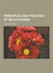 Principles and Practice of Milk Hygiene,1230207163,9781230207162