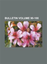 Bulletin Volume 90-100,1234127571,9781234127572
