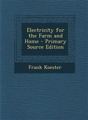 Electricity for the Farm and Home,1289427259,9781289427252