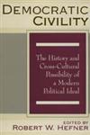 Democratic Civility The History and Cross Cultural Possibility of a Modern Political Ideal,1560003642,9781560003649