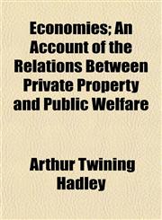 Economies; An Account of the Relations Between Private Property and Public Welfare,1152526286,9781152526280